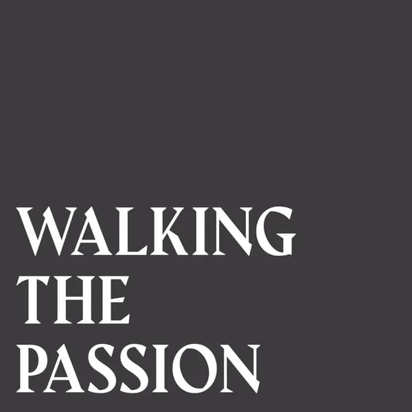 Cover art for Walking the Passion