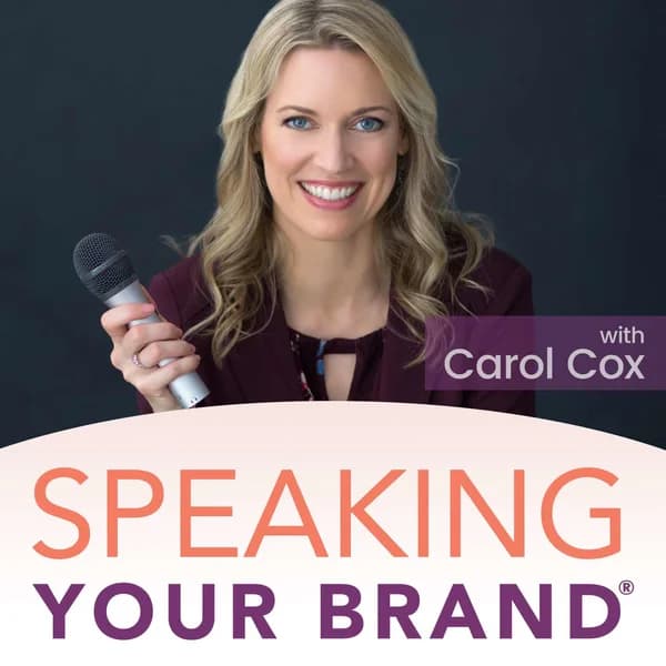 Cover art for Speaking Your Brand: Public Speaking Tips and Strategies