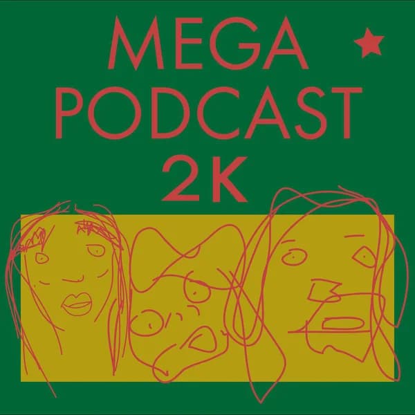 Cover art for Megapodcast 2K