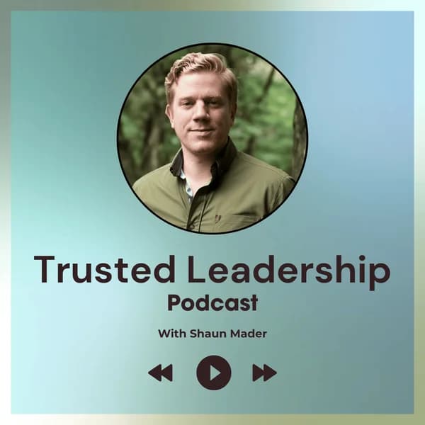Cover art for The Trusted Leadership Podcast