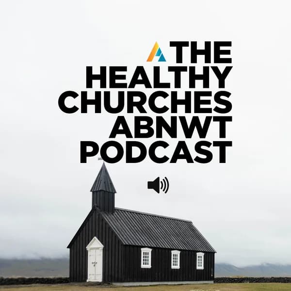 Cover art for Healthy Churches ABNWT