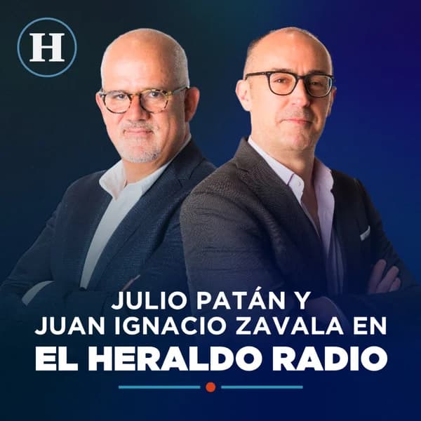 Cover art for Julio Patán y Juan Ignacio Zavala en El Heraldo Radio