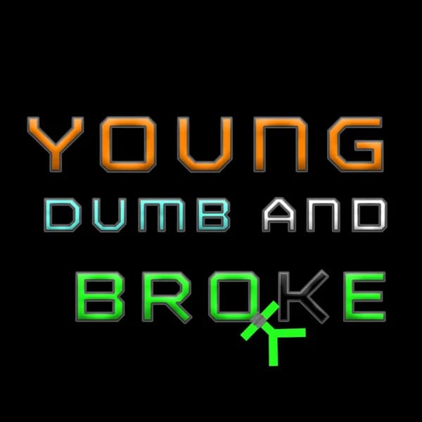 Cover art for Young Dumb and Broke