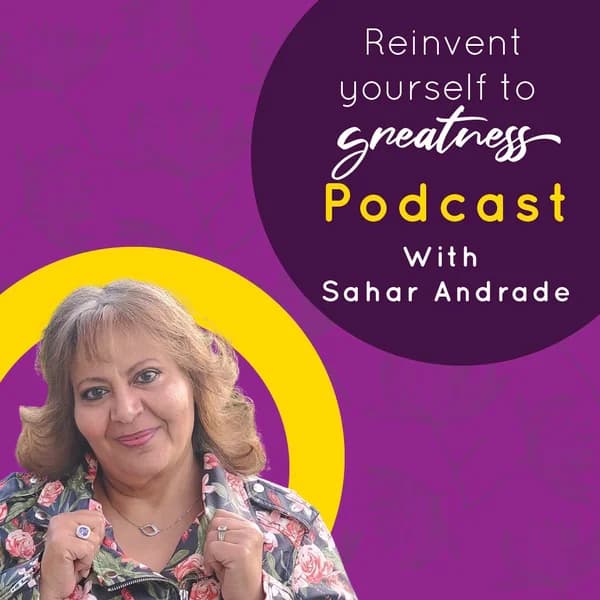 Cover art for ReInvent Yourself To Greatness With Sahar