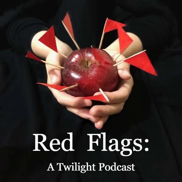 Cover art for Red Flags: A Twilight Podcast