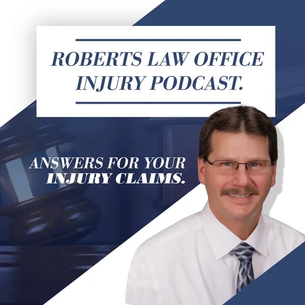 Cover art for Roberts Law Office Injury Podcast