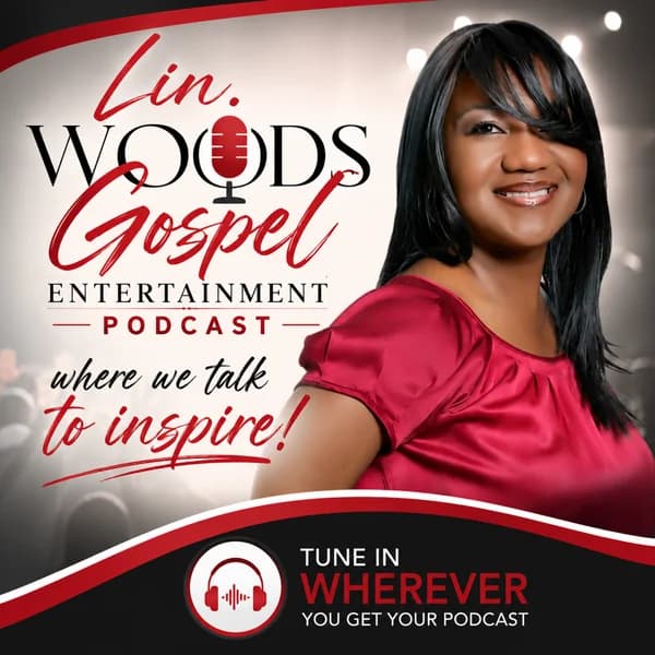 Cover art for Lin. Woods' Gospel Entertainment Podcast