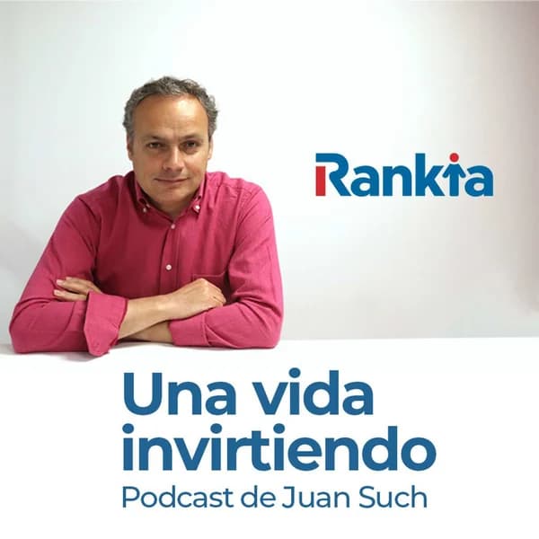 Cover art for Una vida invirtiendo - El Podcast de Juan Such (Rankia)