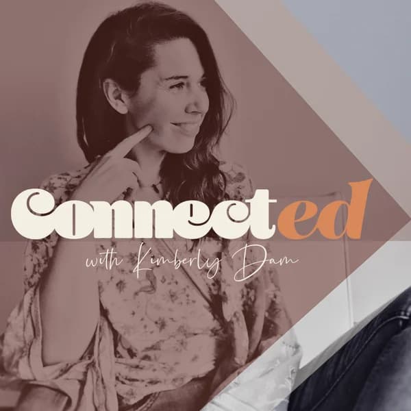 Cover art for Connected with Kimberly Dam