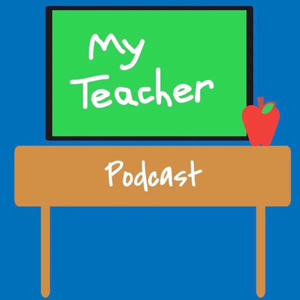 Cover art for My Teacher Podcast