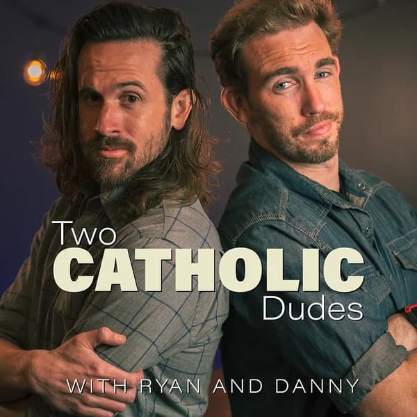 Cover art for Two Catholic Dudes Podcast