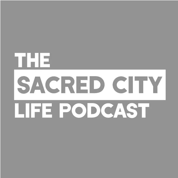 Cover art for Sacred City Life Podcast