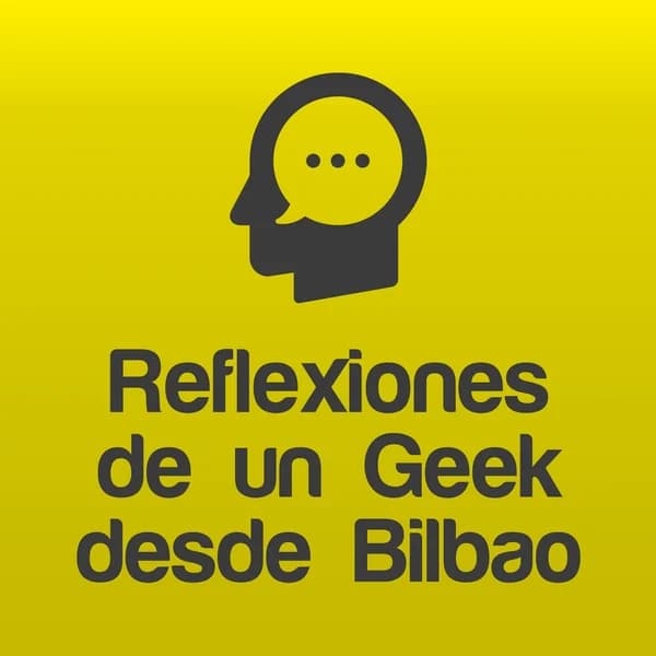 Cover art for Reflexiones de un Geek desde Bilbao – Elías Gómez