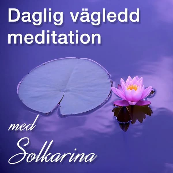 Cover art for Daglig vägledd meditation med Solkarina