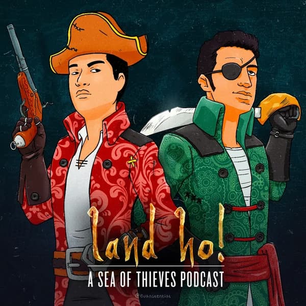 Cover art for Land Ho! - A Sea of Thieves Podcast