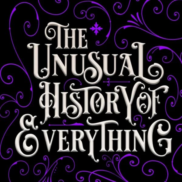 Cover art for The Unusual History of Every Thing