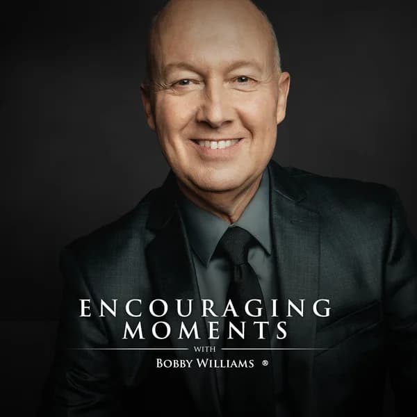 Cover art for Encouraging Moments with Bobby Williams!