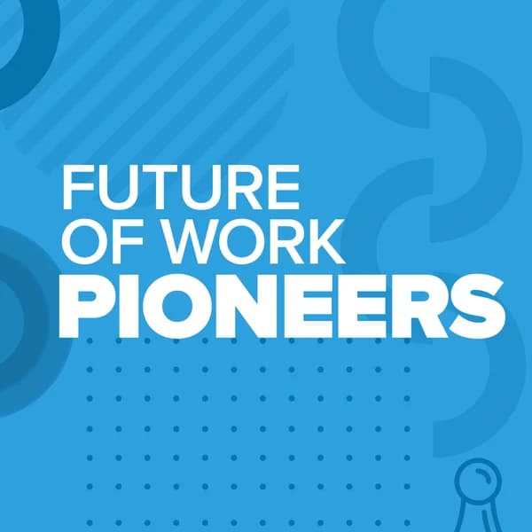 Cover art for Future of Work Pioneers