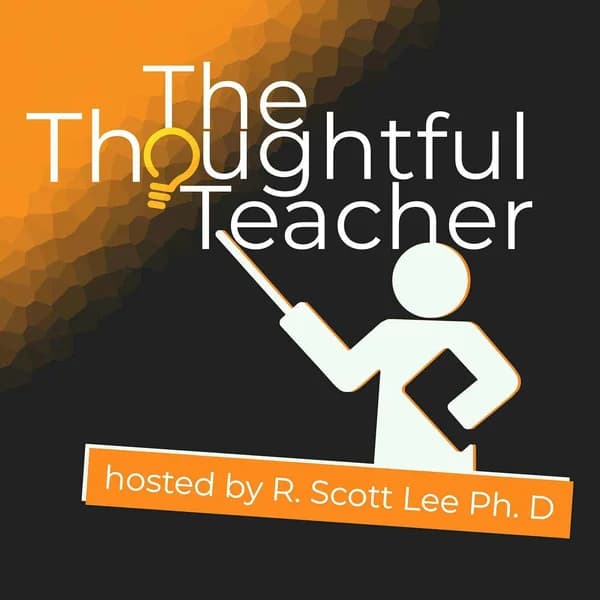 Cover art for The Thoughtful Teacher Podcast