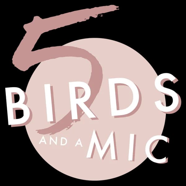 Cover art for 5 Birds And A Mic