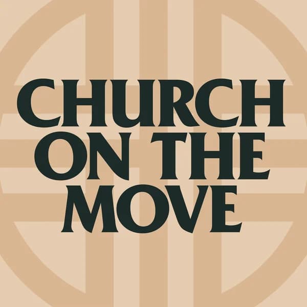 Cover art for Church on the Move Podcast