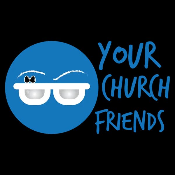 Cover art for Your Church Friends Podcast