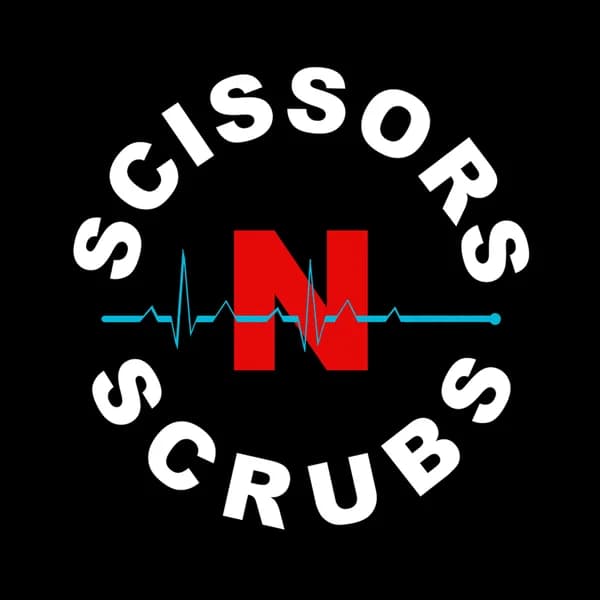 Cover art for Scissors N Scrubs: The $#!t Nurses See