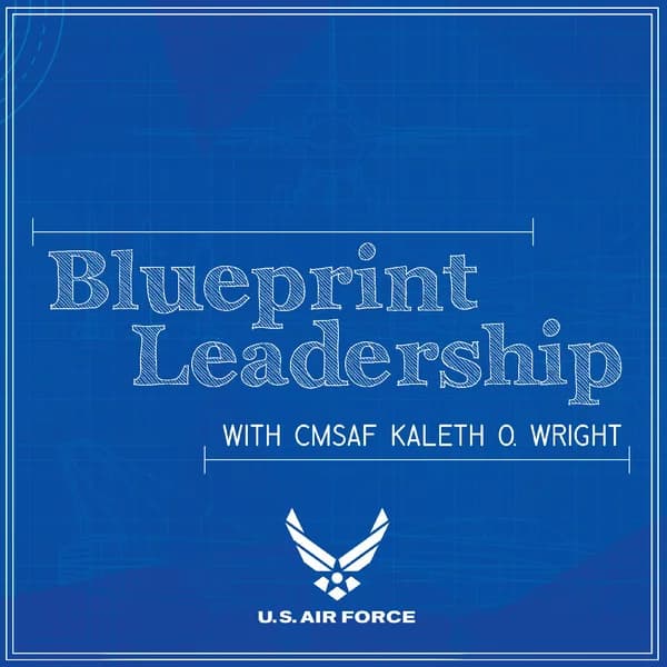 Cover art for Blueprint Leadership with CMSAF Kaleth Wright