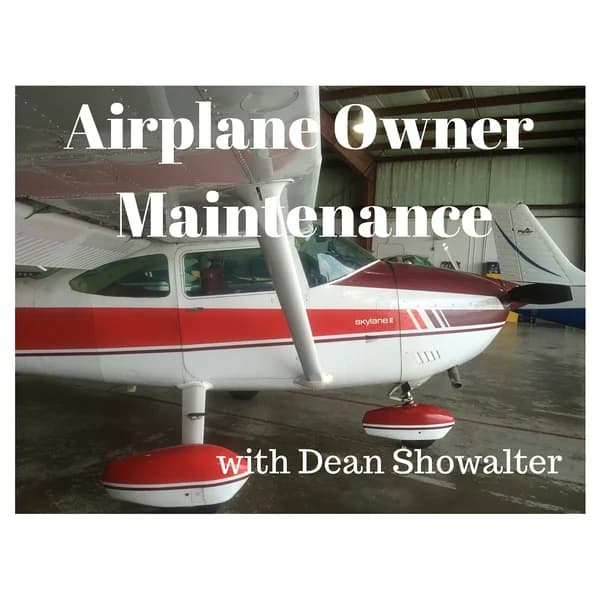 Cover art for Airplane Owner Maintenance - By Dean Showalter