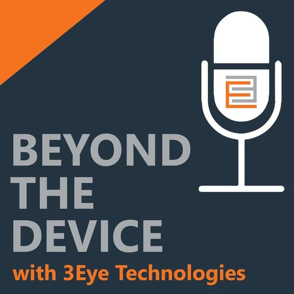 Cover art for Beyond the Device with 3Eye Technologies
