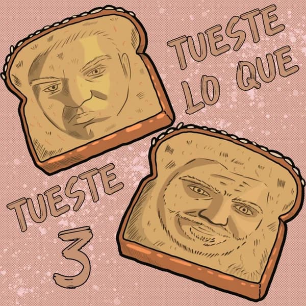 Cover art for Tueste lo que tueste 🍞