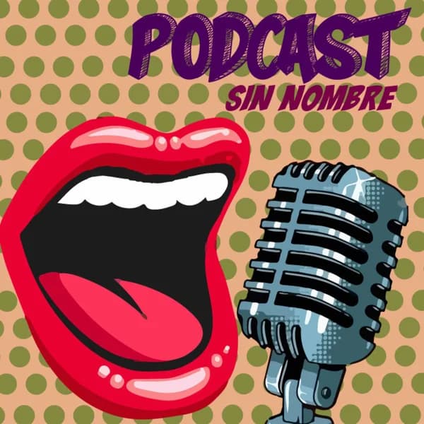 Cover art for Podcast sin nombre