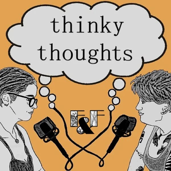 Cover art for Thinky Thoughts: A Multi-Fandom Podcast