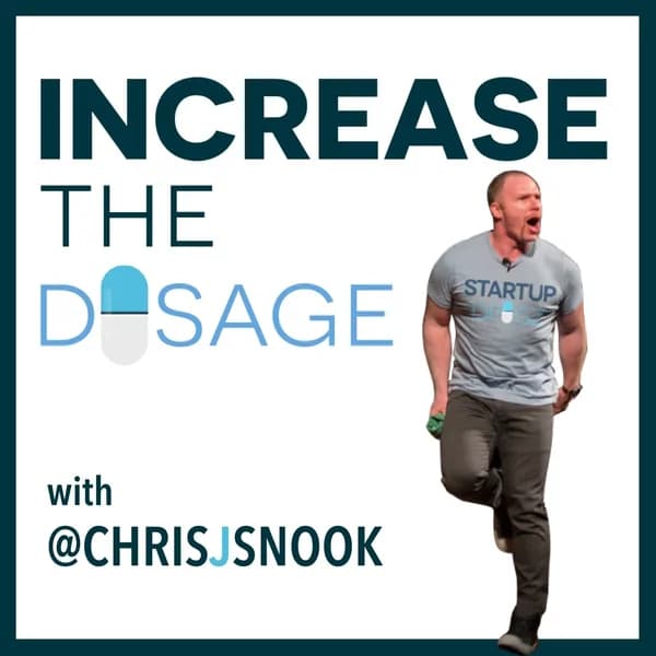 Cover art for Increase The Dosage with Chris J Snook