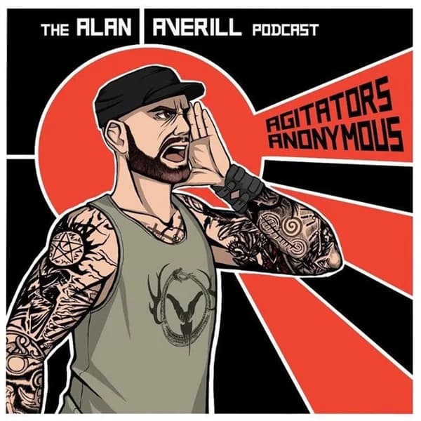 Cover art for AGITATORS ANONYMOUS the Alan Averill Podcast