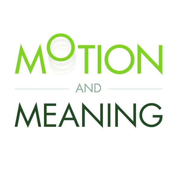Cover art for Motion And Meaning Podcast