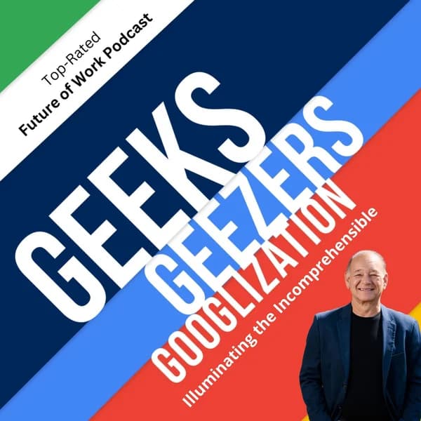 Cover art for Geeks, Geezers, and Googlization Show