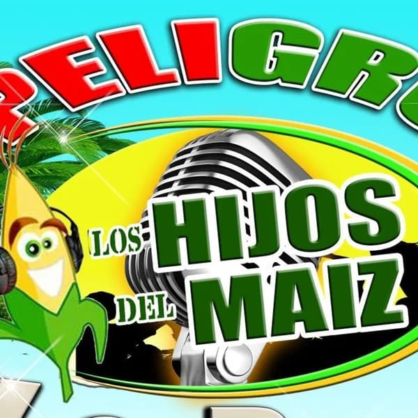 Cover art for ' Los Hijos Del Maiz' El Show Mas Irreverente