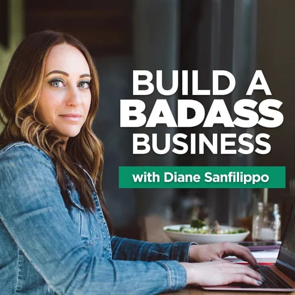 Cover art for Build a Badass Business with Diane Sanfilippo