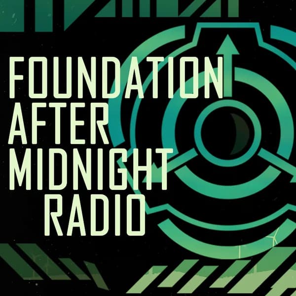 Cover art for Foundation After Midnight Radio [An SCP Podcast]
