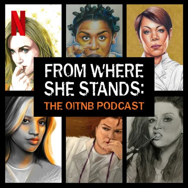 Cover art for From Where She Stands: The OITNB Podcast