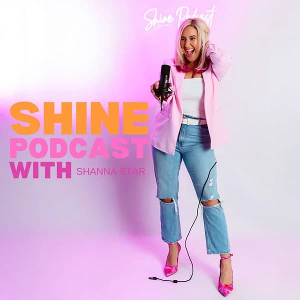 Cover art for Shine Podcast with Shanna Star