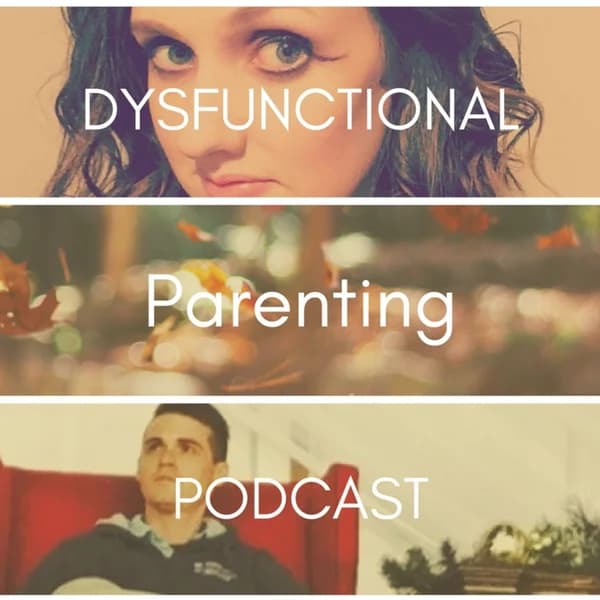 Cover art for Dysfunctional Parenting Podcast