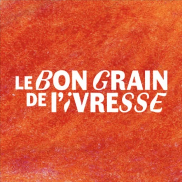 Cover art for Le Bon Grain de l'Ivresse