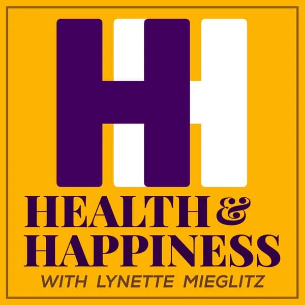 Cover art for HEALTH & HAPPINESS with Lynette Mieglitz