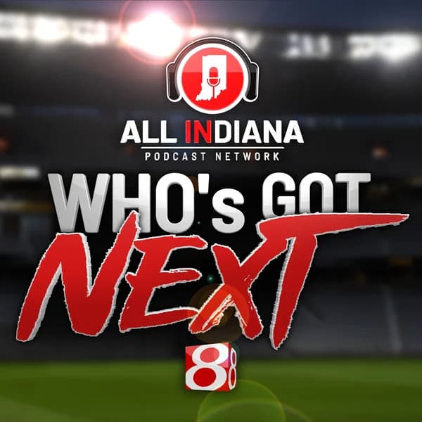 Cover art for Who's Got Next with WISH-TV's Andrew Chernoff