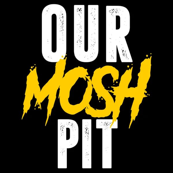 Cover art for Our Mosh Pit
