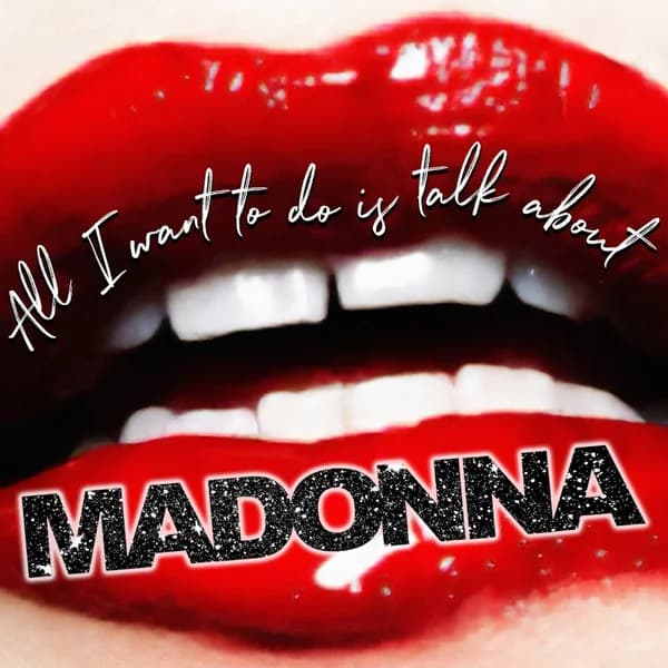 Cover art for All I want to do is talk about Madonna