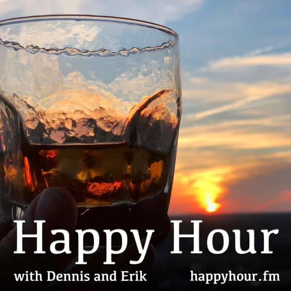 Cover art for Happy Hour with Dennis and Erik