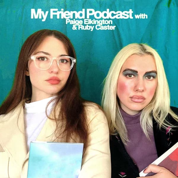 Cover art for My Friend Podcast with Paige Elkington with Ruby Caster